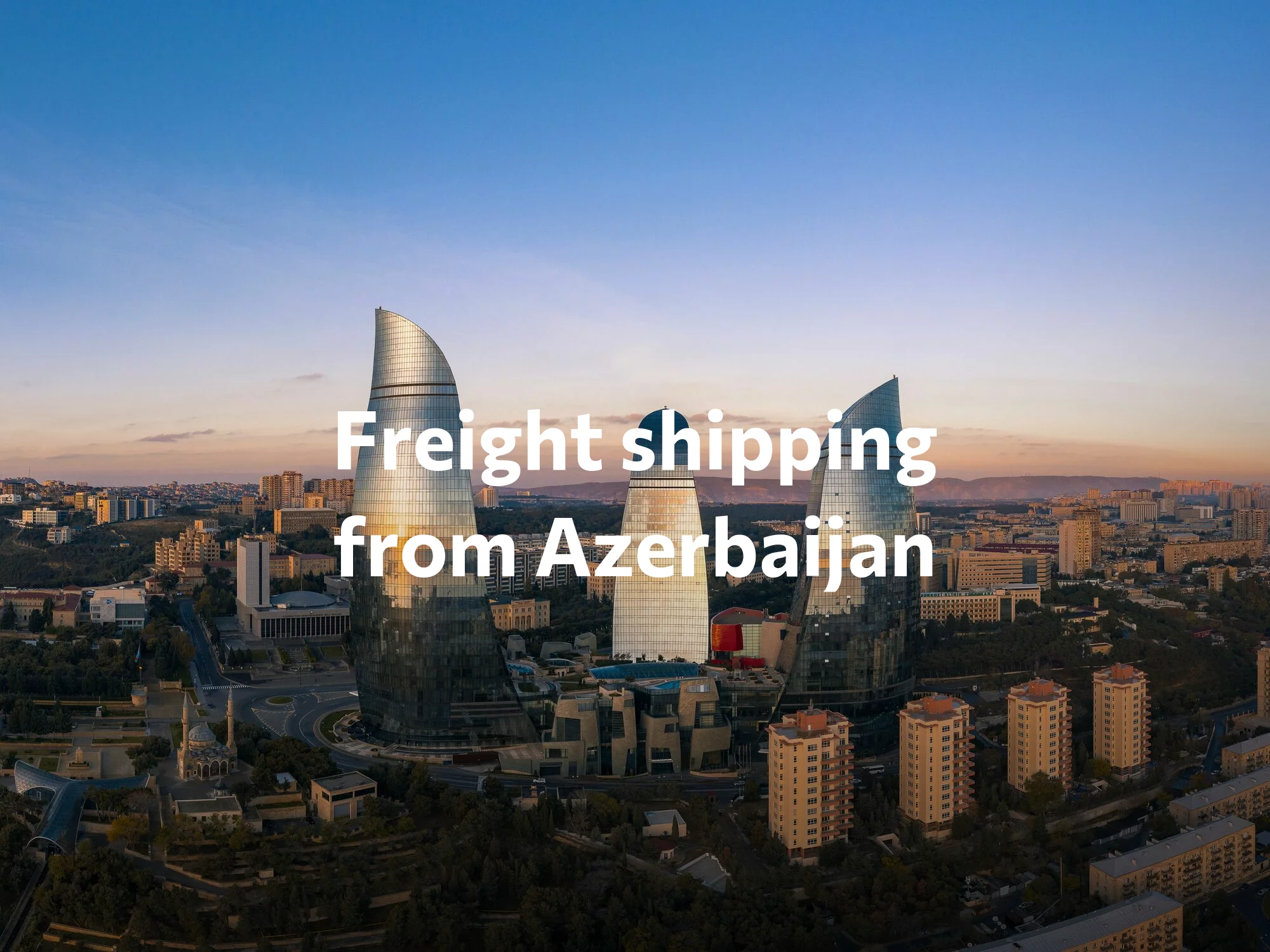 Shipping company from Azerbaijan, freight rates for FTL and LTL shipping in Azerbaijan