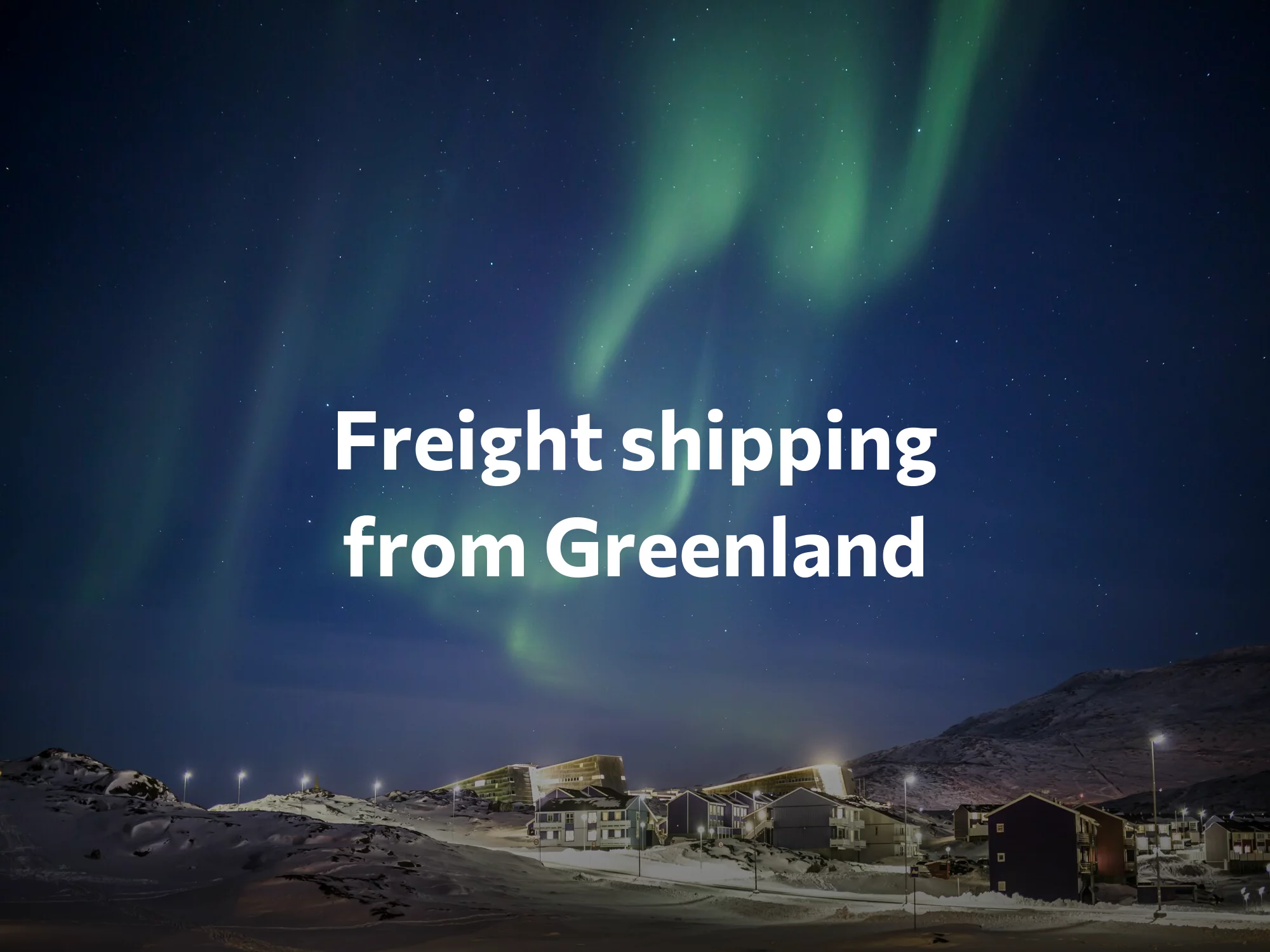 Shipping company from Greenland, freight rates for FTL and LTL shipping in Greenland