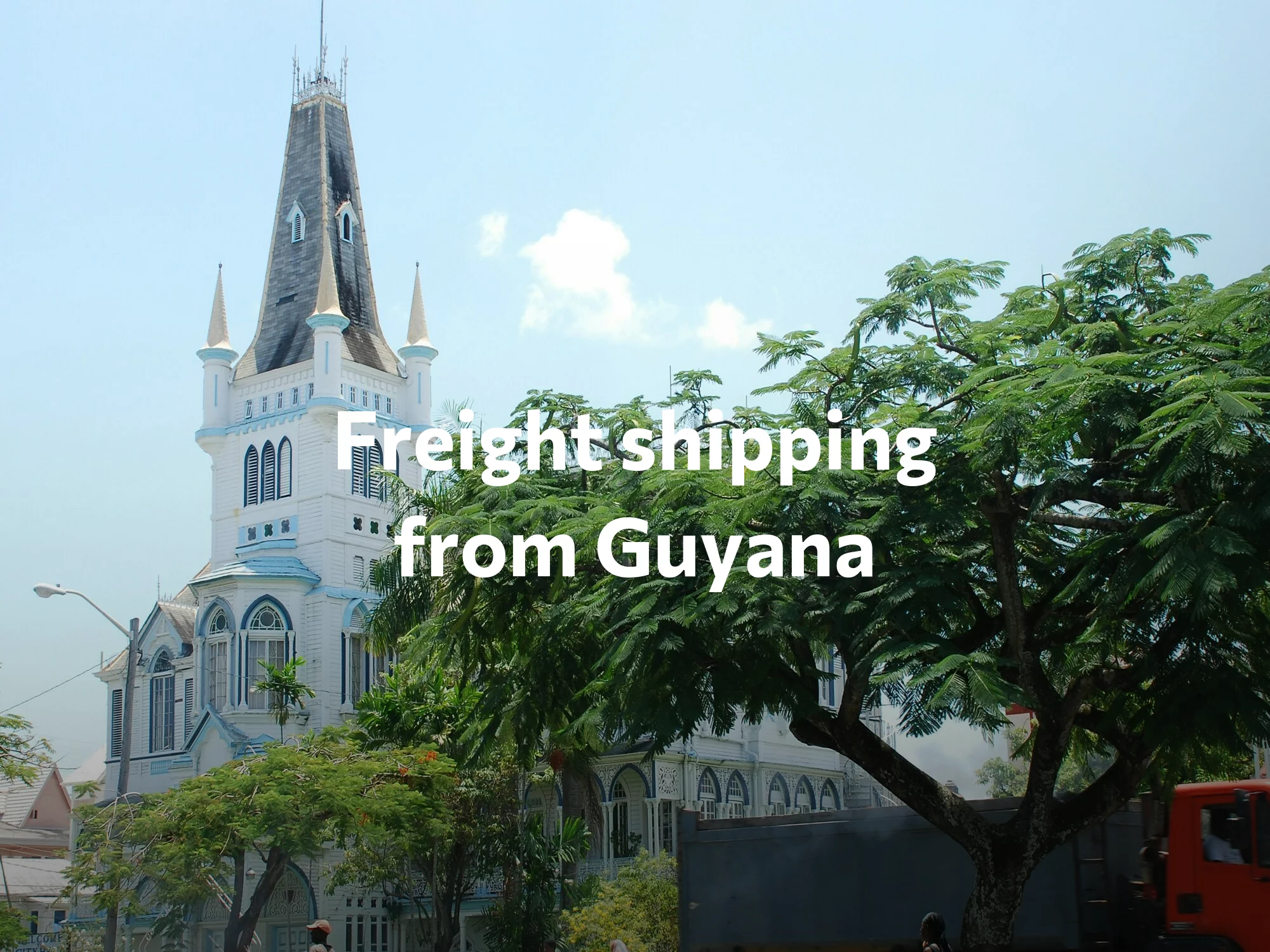 Shipping company from Guyana, freight rates for FTL and LTL shipping in Guyana
