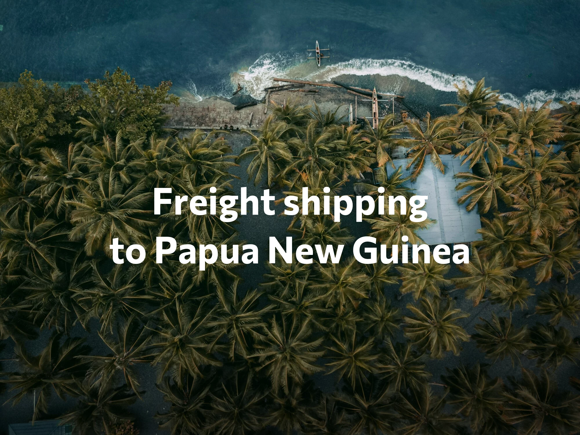 Freight Shipping to Papua New Guinea